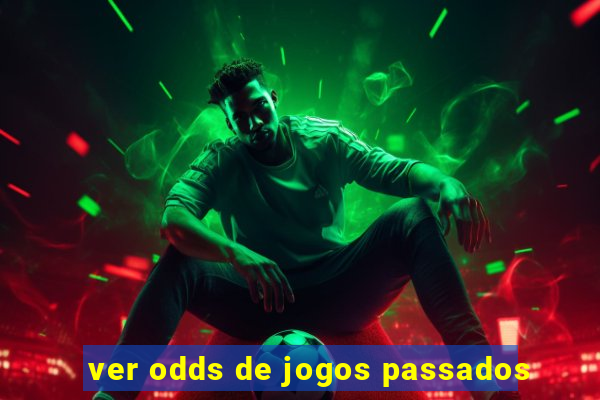 ver odds de jogos passados